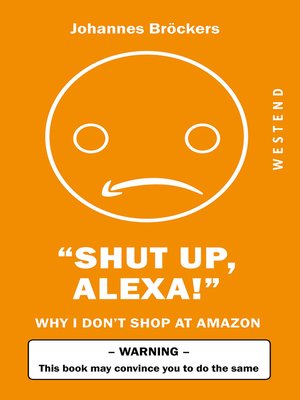 cover image of Shut up, Alexa!